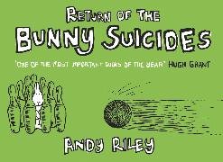 Return of the Bunny Suicides Riley Andy