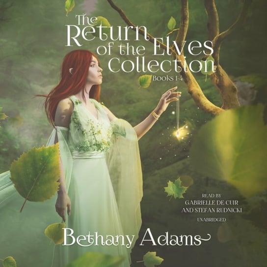 Return of the Elves Series. Volumes 1-4 Adams Bethany