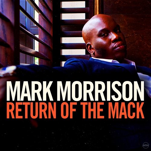 Return Of The Mack Mark Morrison