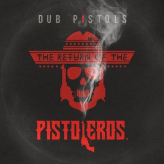 Return Of The Pistoleros Dub Pistols