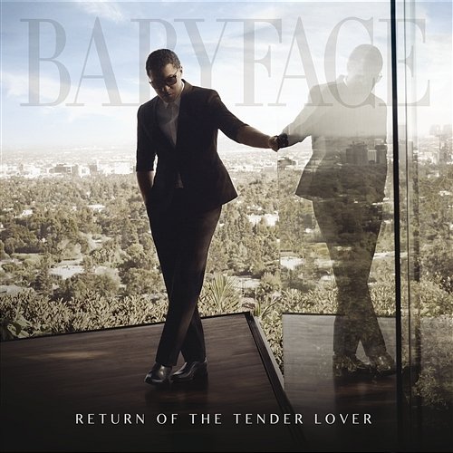 Return Of The Tender Lover Babyface