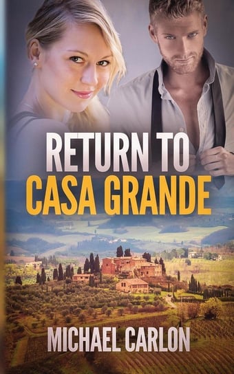 Return to Casa Grande Carlon Michael