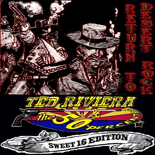 Return to Desert Rock Ted Riviera & the 50 Percenters