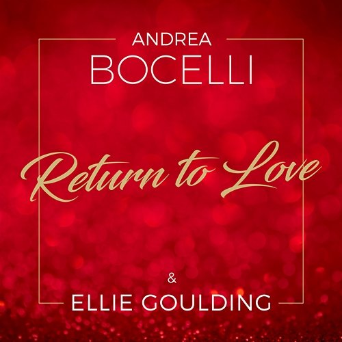 Return To Love Andrea Bocelli, Ellie Goulding