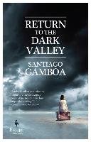 Return To The Dark Valley Gamboa Santiago