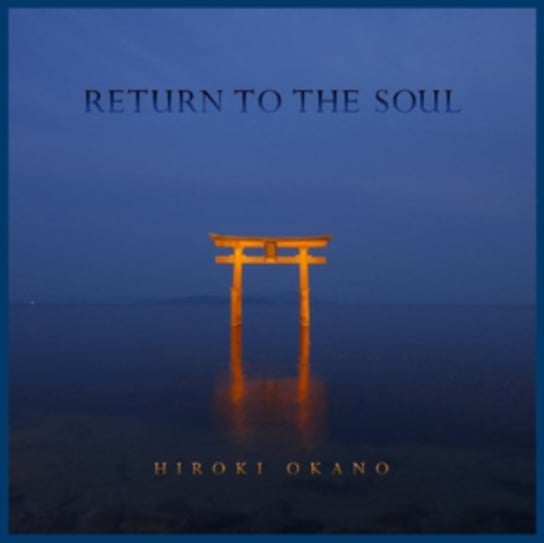 Return to the Soul Hiroki Okano