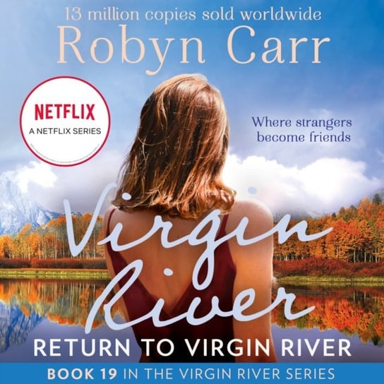 Return To Virgin River: The brand new heartwarming romance for 2020 set in the popular town of Virgin River, as seen on Netflix (A Virgin River Novel, Book 19) Carr Robyn
