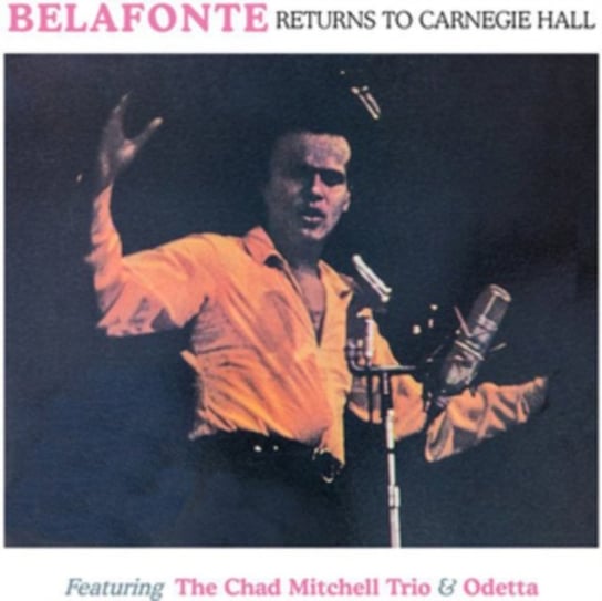 Returns To The Carnegie Hall, 2nd May, 1960 Belafonte Harry, Chad Mitchell Trio