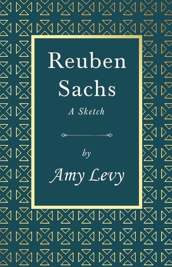 Reuben Sachs - A Sketch Amy Levy