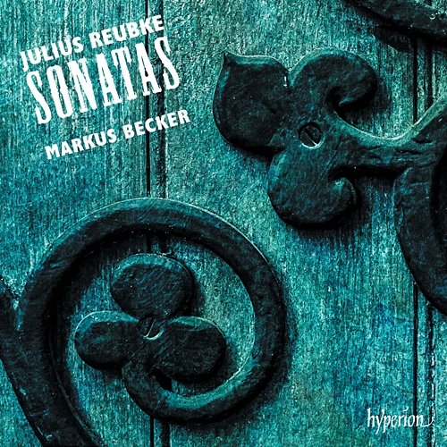 Reubke: Piano Sonatas Markus Becker