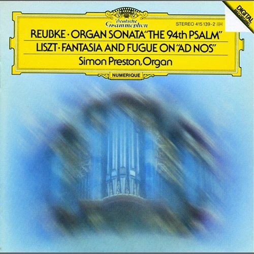 Reubke: The 94th Psalm / Liszt: Fantasy and Fugue on "Ad nos, ad salutarem undam" Simon Preston