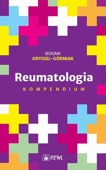 Reumatologia. Kompendium Bogna Grygiel-Górniak