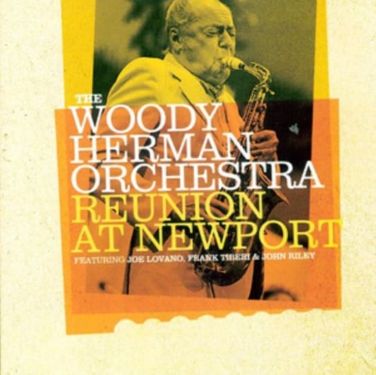 Reunion At Newport Woody Herman and His Orchestra