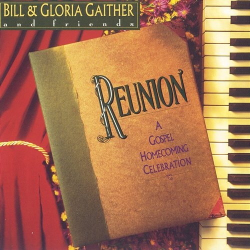 Reunion Bill & Gloria Gaither