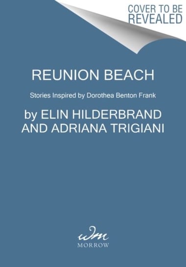 Reunion Beach: Stories Inspired by Dorothea Benton Frank Opracowanie zbiorowe