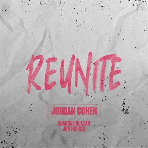 Reunite Jordan Cohen, Sharone Ouazan feat. Jon Norris