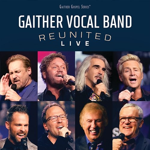 Reunited Live Gaither Vocal Band