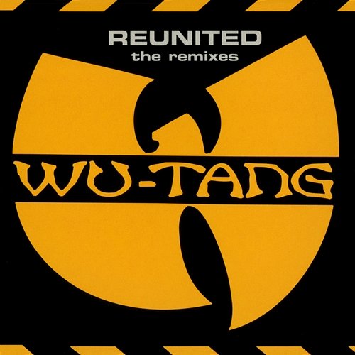 Reunited - The Remixes Wu-Tang Clan
