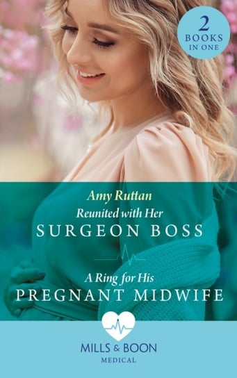 Reunited With Her Surgeon Boss  A Ring For His Pregnant Midwife: Reunited with Her Surgeon Boss (Car Ruttan Amy