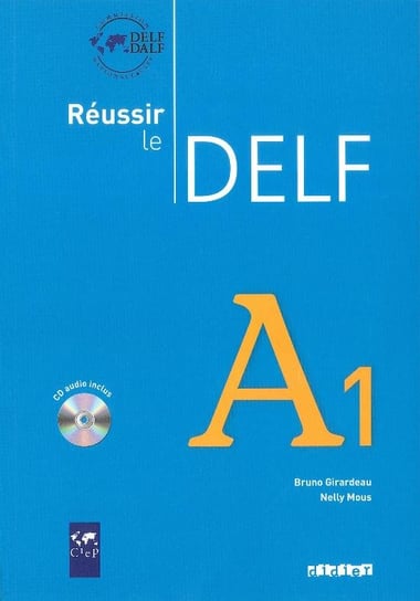Reussir le Delf. Język francuski. Podręcznik. Poziom A1 + CD Mous Nelly