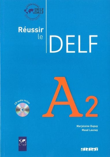 Reussir le Delf. Język francuski. Podręcznik. Poziom A2 + CD Dupuy Marjolaine