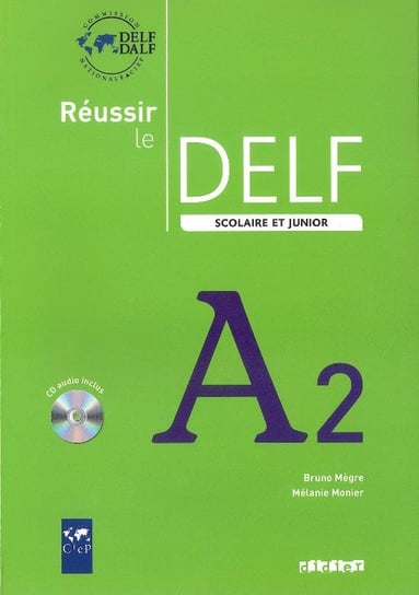 Reussir le Delf. Scolaire et junior. Język francuski. Podręcznik. Poziom A2 + CD Megre Bruno