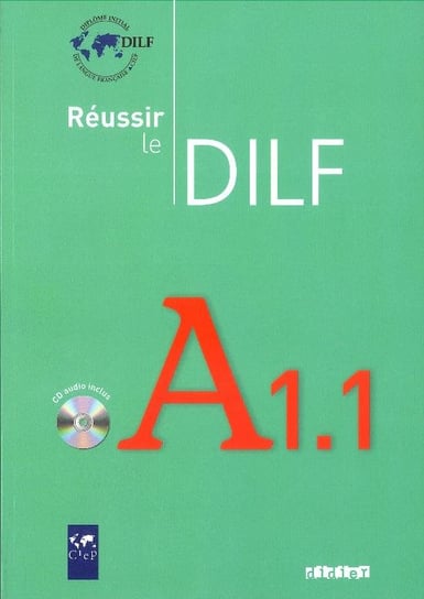 Reussir le Dilf. Język francuski. Podręcznik. Poziom A1.1 + CD Tagliante Christine