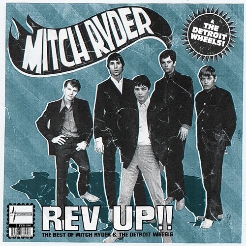 Rev Up Best Of Mitch Ryder & Detroit Wheels Mitch Ryder & The Detroit Wheels