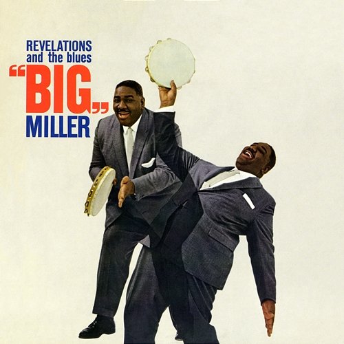 Revelations & The Blues Big Miller