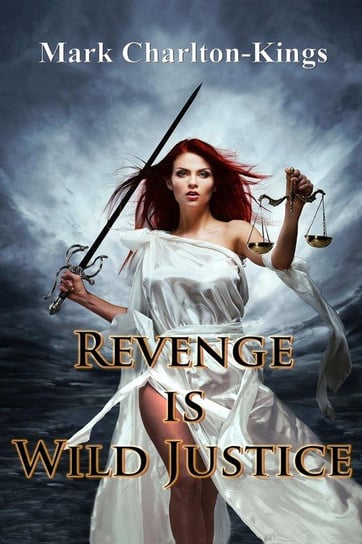 Revenge Is Wild Justice Charlton-Kings Mark