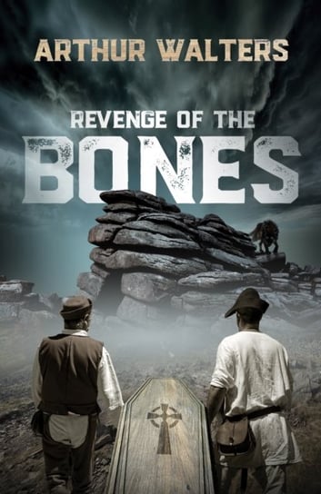Revenge of the Bones: a sequel to The Judge's Parlour Arthur Walters