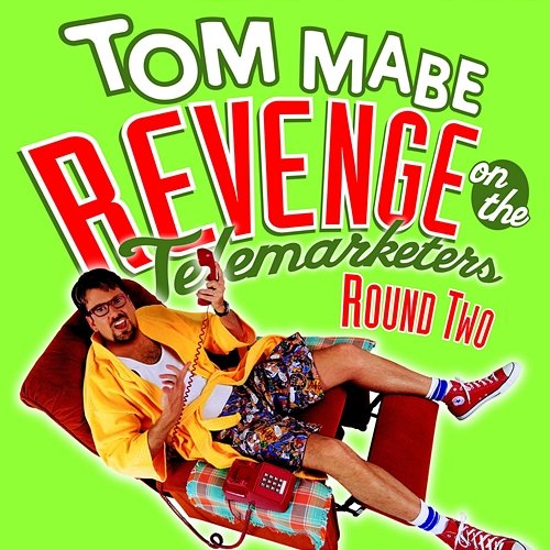 Revenge On The Telemarketers Tom Mabe