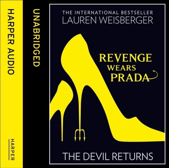 Revenge Wears Prada: The Devil Returns (The Devil Wears Prada Series, Book 2) Weisberger Lauren