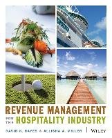 Revenue Management for the Hospitality Industry Hayes David K., Miller Allisha