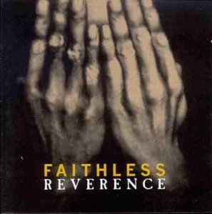 Reverence / Irreverence Faithless