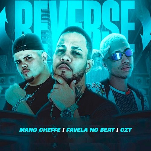 Reverse CZT and Mano Cheffe, Favela no Beat