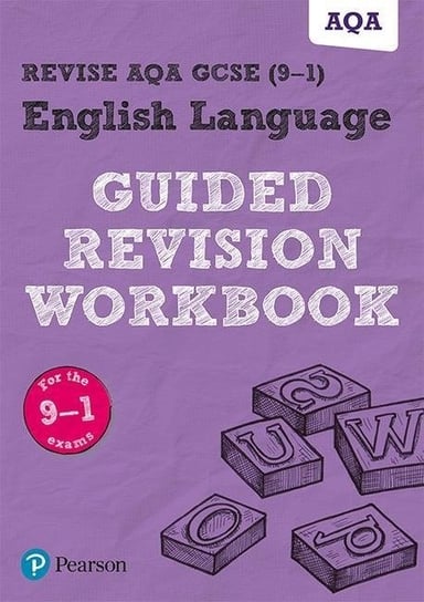 REVISE AQA GCSE (9-1) English Language Guided Revision Workbook: for the 2015 specification Opracowanie zbiorowe