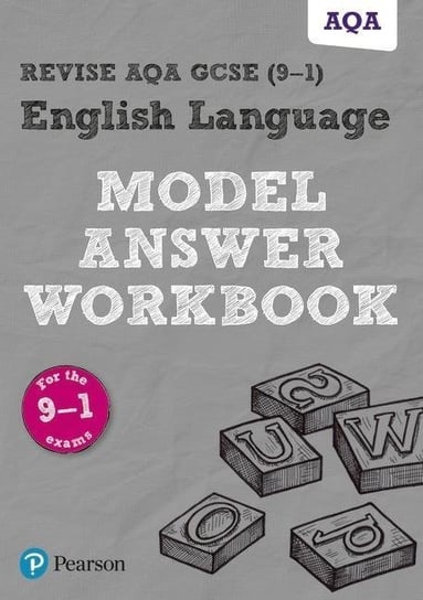 Revise AQA GCSE (9-1) English Language Model Answer Workbook Opracowanie zbiorowe