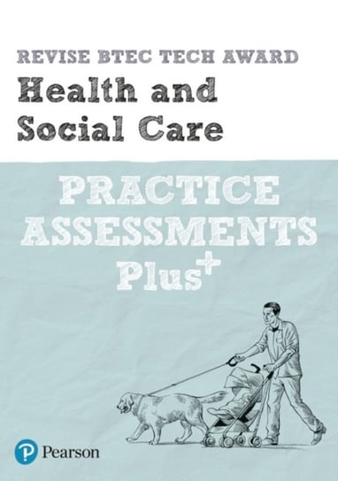 Revise BTEC Tech Award Health and Social Care Practice Assessments Plus Elizabeth Haworth