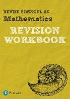 Revise Edexcel AS Mathematics Revision Workbook Smith Harry