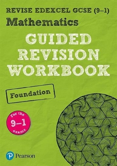 REVISE Edexcel GCSE (9-1) Mathematics Foundation Guided Revision Workbook: for the 2015 specificatio Opracowanie zbiorowe