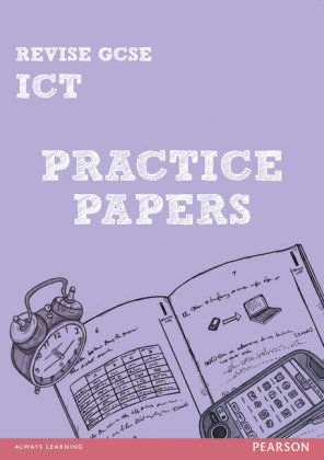Revise GCSE ICT. Practice Papers Dunn Luke