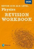 REVISE OCR AS/A Level Physics Revision Workbook Adams Steve