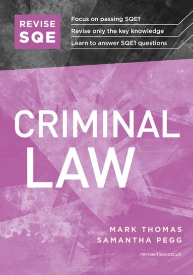 Revise SQE Criminal Law: SQE1 Revision Guide Thomas Mark, Samantha Pegg