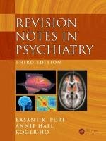 Revision Notes in Psychiatry, Third Edition Puri Basant K., Hall Annie, Ho Roger