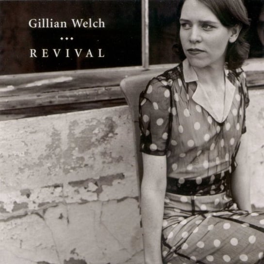 Revival Welch Gillian
