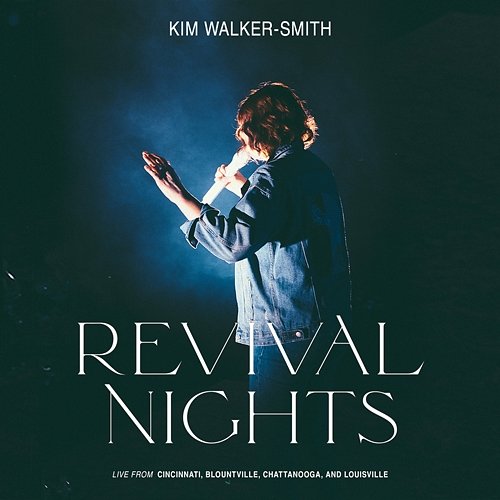 Revival Nights Kim Walker-Smith
