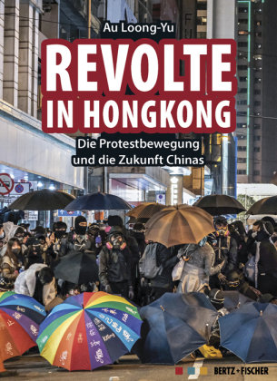 Revolte in Hongkong Bertz + Fischer