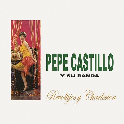 Revoltijos y Charlestón Pepe Castillo y Su Banda