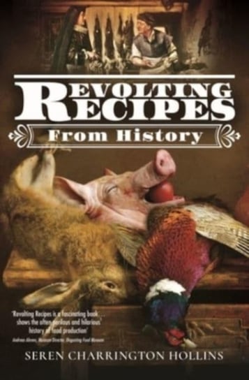 Revolting Recipes From History Hollins Charrington